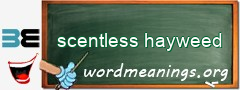 WordMeaning blackboard for scentless hayweed